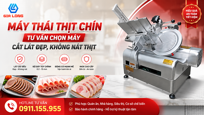 Máy thái thịt chín: tư vấn chọn máy cắt lát đẹp, không nát thịt