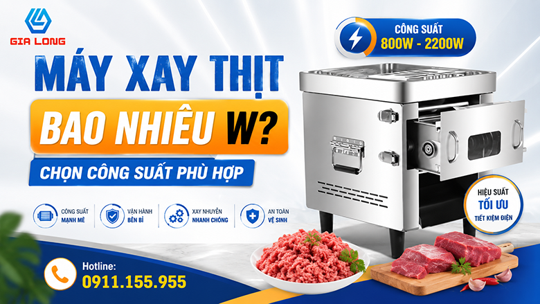 Máy Xay Thịt Bao Nhiêu W? Chọn Công Suất Phù Hợp