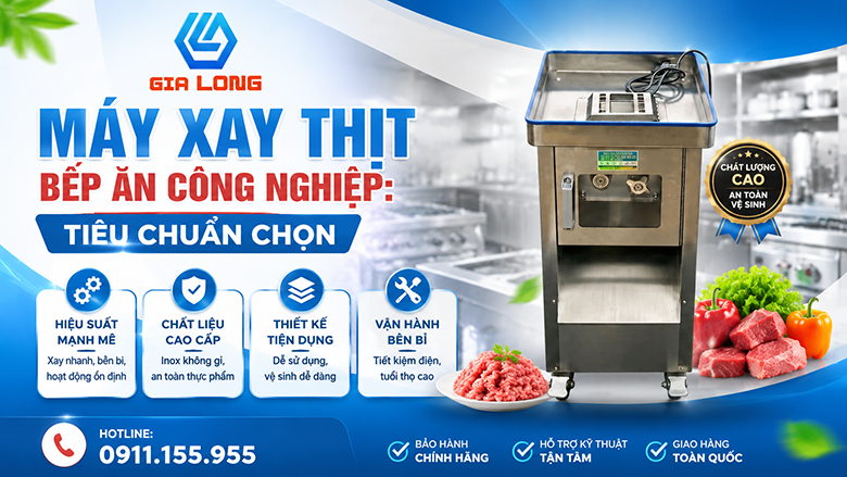 Máy Xay Thịt Bếp Ăn Công Nghiệp: Tiêu Chuẩn Chọn
